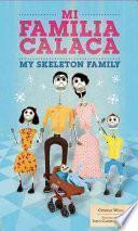 Libro Mi Familia Calaca / My Skeleton Family