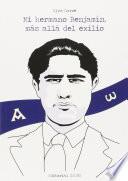 Libro Mi hermano Benjamín, más allá del exilio
