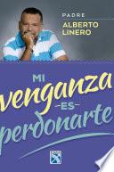 Libro Mi venganza es perdonarte