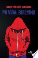 Libro Mi vida: bullying