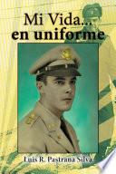 Libro Mi Vida...en uniforme