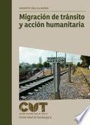 Libro Migración de tránsito y acción humanitaria