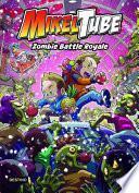 Libro MikelTube 3. Zombie Battle Royale
