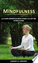 Libro Mindfulness: la guía Mindfulness para la ley de atracción