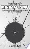 Libro Minimalismo: aprende a controlar tu presupuesto en 30 días o menos.