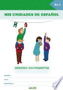 Libro Mis unidades de español. Segundo cuatrimestre. B1.1. ALCE