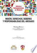 Libro Misión, derechos, deberes y responsabilidades del abogado