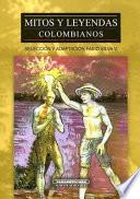 Libro Mitos y leyendas colombianos
