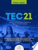 Libro Modelo Educativo Tec21: retos para una vivencia que transforma