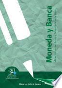 Libro Moneda y banca. Ideas fundamentales y talleres de aplicación