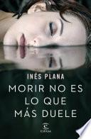 Libro Morir no es lo que más duele