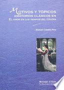 Libro MOTIVOS Y TÓPICOS AMATORIOS CLÁSICOS EN EL AMOR EN LOS TIEMPOS DEL CÓLERA