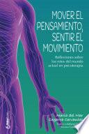 Libro Mover el pensamiento, sentir el movimiento
