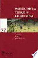Libro Mujeres, familia y linaje en la Edad Media