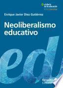 Libro Neoliberalismo educativo