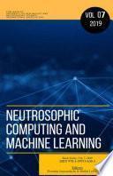 Libro Neutrosophic Computing and Machine Learning (NCML): An lnternational Book Series in lnformation Science and Engineering. Volume 7/2019