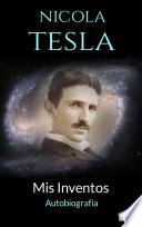 Libro NIKOLA TESLA: Mis Inventos - Autobiografia