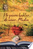 Libro No quiero hablar de amor, Madre