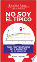 Libro NO SOY EL TÍPICO. Una historia de amor, emprendimiento y conciliación a través del humor
