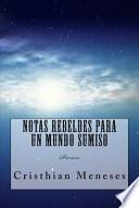 Libro Notas rebeldes para un mundo sumiso / Rebels Notes for a submissive world