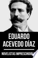 Libro Novelistas Imprescindibles - Eduardo Acevedo Díaz