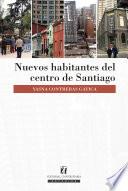 Libro Nuevos habitantes del centro de Santiago