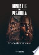 Libro Nunca fue una pesadilla