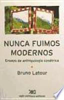 Libro Nunca fuimos modernos