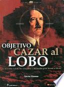 Libro Objetivo cazar al lobo/ Object, Hunt the wolf