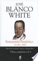 Libro Obra completa de José Blanco White: Semanario patriótico (Sevilla 1809)