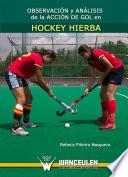 Libro Observación y análisis de la acción de gol en hockey hierba