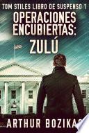 Libro Operaciones Encubiertas - Zulú