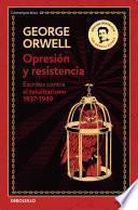 Libro Opresión y resistencia (edición definitiva avalada por The Orwell Estate)