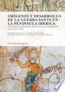 Libro Orígenes y desarrollo de la guerra santa en la Península Ibérica