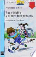 Libro Pablo Diablo y el partidazo de fútbol