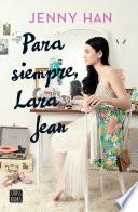 Libro Para siempre, Lara Jean (Edición mexicana)