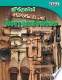 Libro ¡Pégale! Historia de las herramientas
