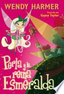 Libro Perla y la reina Esmeralda (Colección Perla)