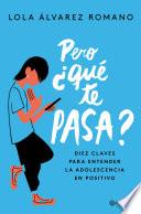 Libro Pero ¿qué te pasa?