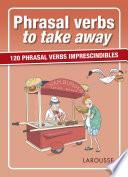 Libro Phrasal verbs to take away