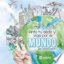 Libro Pinta tu dedo y viaja por el mundo