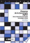 Libro Pioneros de la tecnología digital