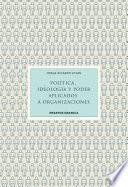 Libro Política, Ideología Y Poder Aplicados A Organizaciones