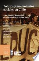 Libro Política y movimientos sociales en Chile. Antecedentes y proyecciones del estallido social de Octubre de 2019
