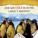 Libro ¿Por qué Chile es un país largo y angosto?