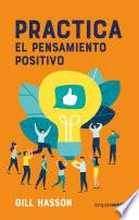 Libro Practica el pensamiento positivo