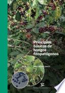 Libro Principios básicos de hongos fitopatógenos