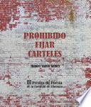 Libro PROHIBIDO FIJAR CARTELES, III PREMIO DE POESÍA DE LA FACULTAD DE FILOLOGÍA UNED