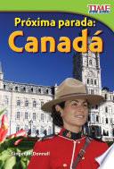 Libro Próxima parada: Canadá (Next Stop: Canada) (Spanish Version)