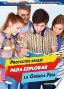 Libro Proyectos reales para explorar la Guerra Fría (Real-World Projects to Explore the Cold War)